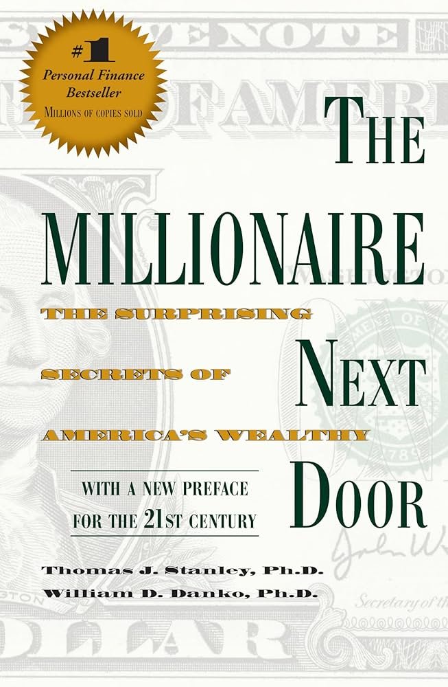 Cover of the book ‘The Millionaire Next Door’ by Thomas J. Stanley and William D. Danko symbolizing personal finance and wealth-building.